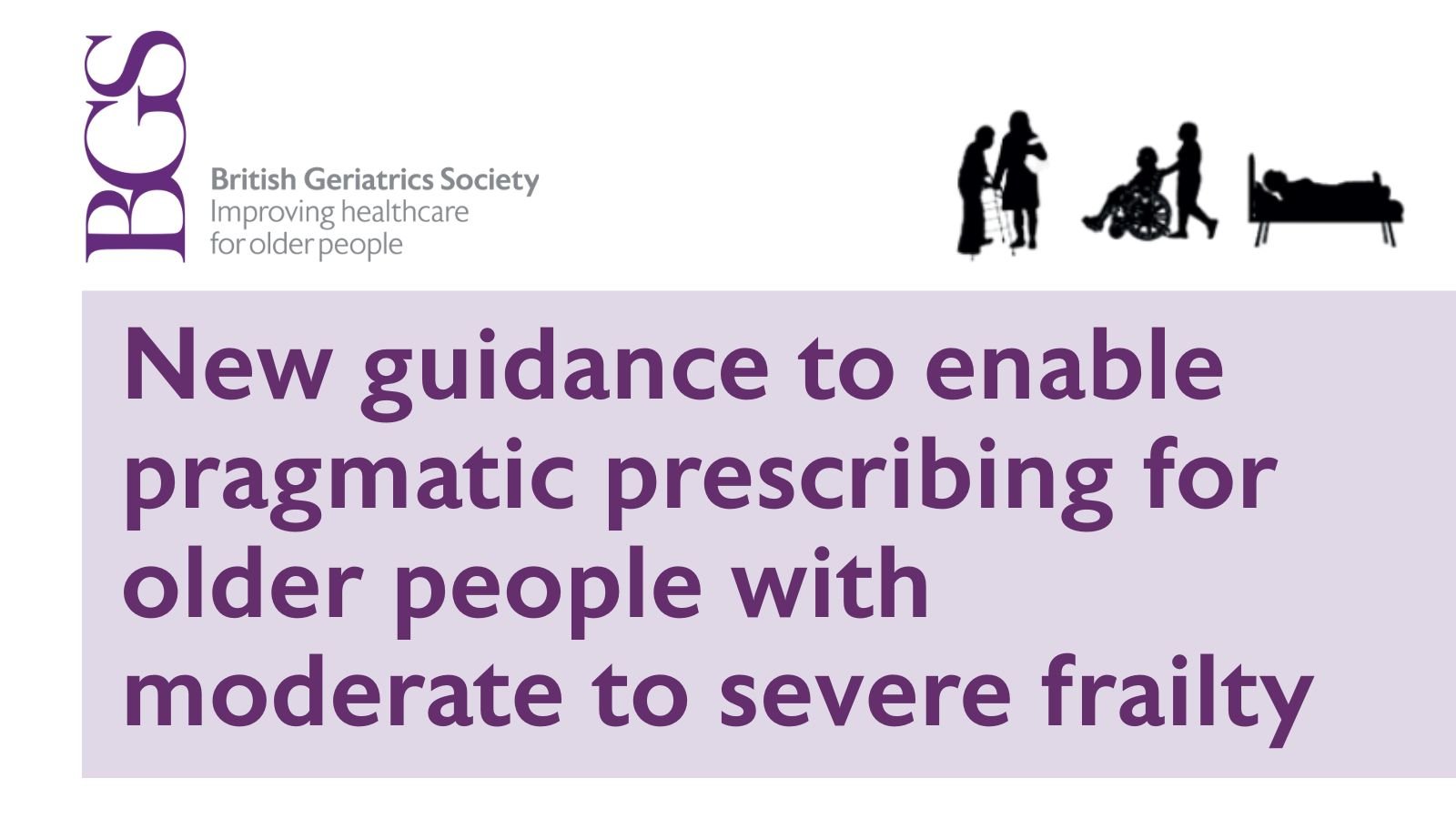 New guidance to enable pragmatic prescribing for older people with moderate to severe frailty