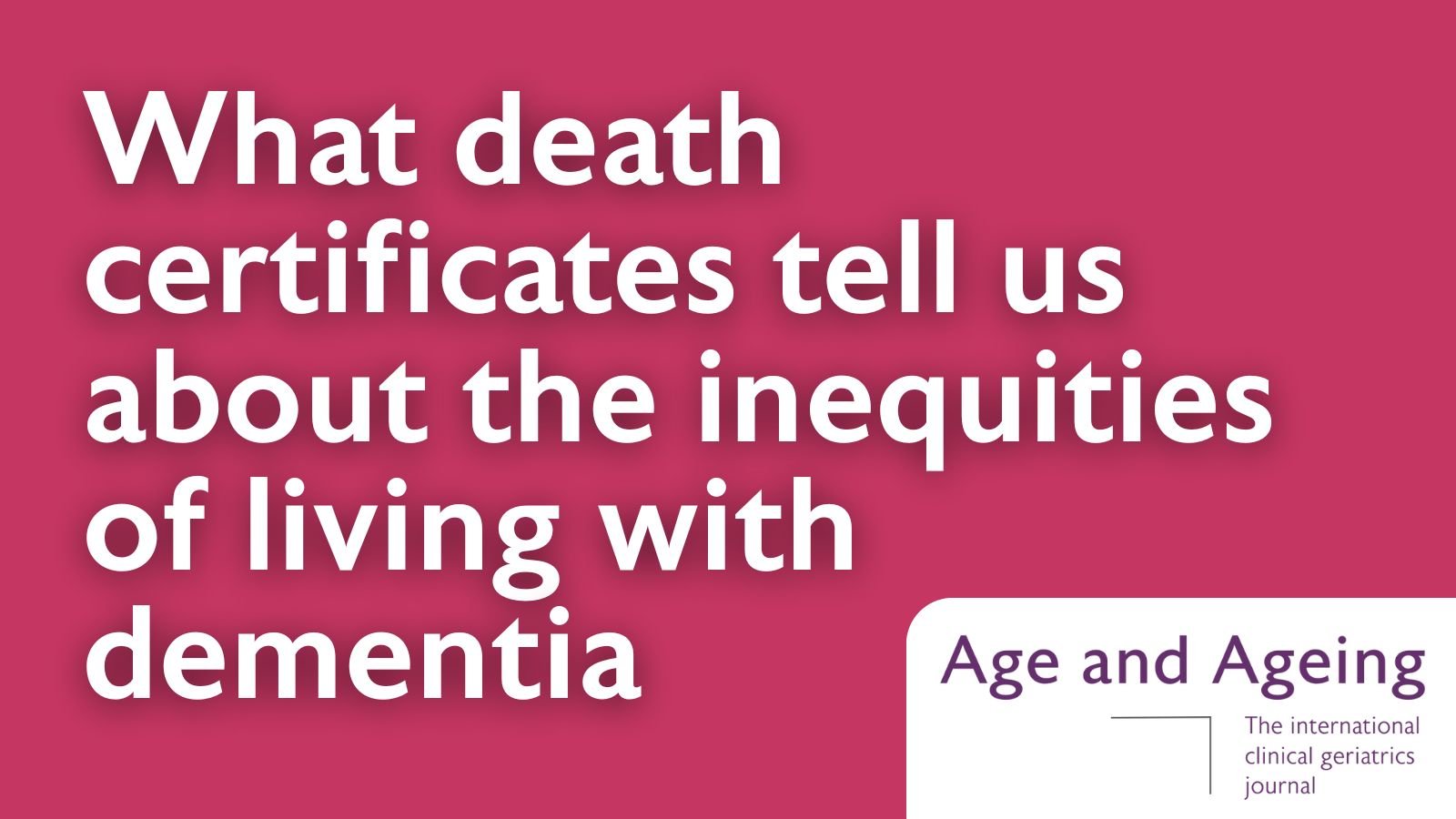 What death certificates tell us about the inequities of living with dementia 