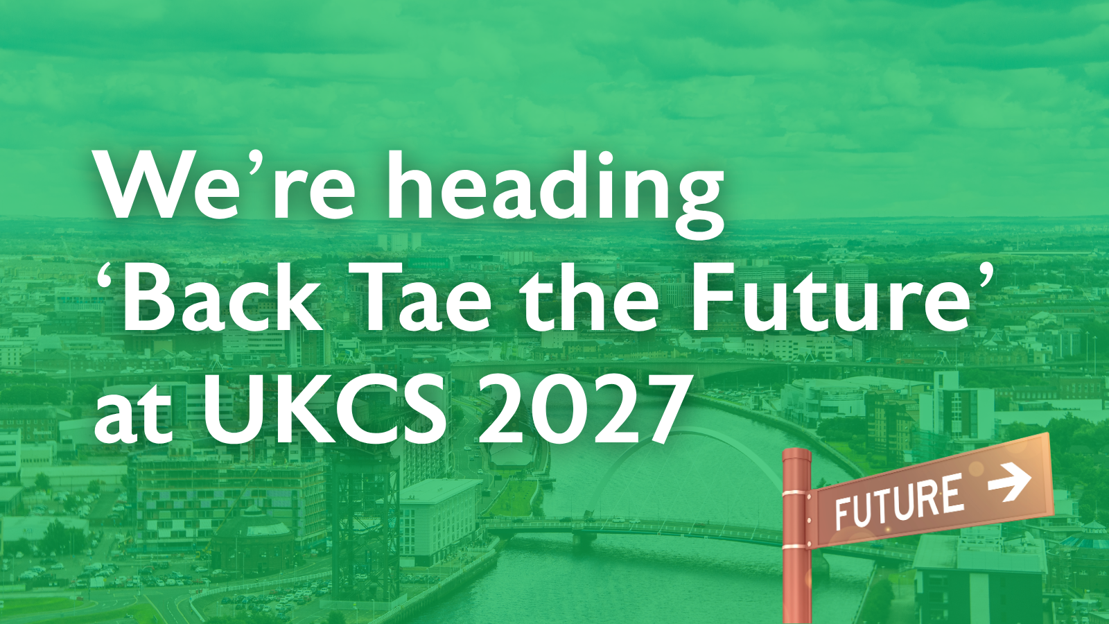 We're heading Back Tae the Future at UKCS 2027