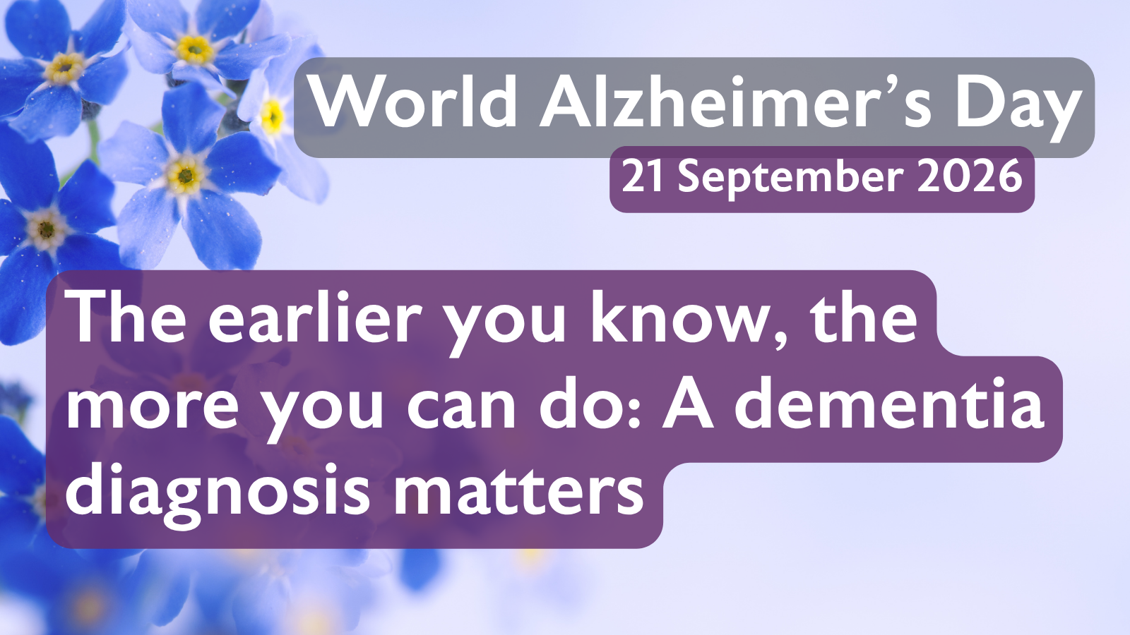 World Alzheimer’s Day 2026 – The earlier you know, the more you can do: A dementia diagnosis matters