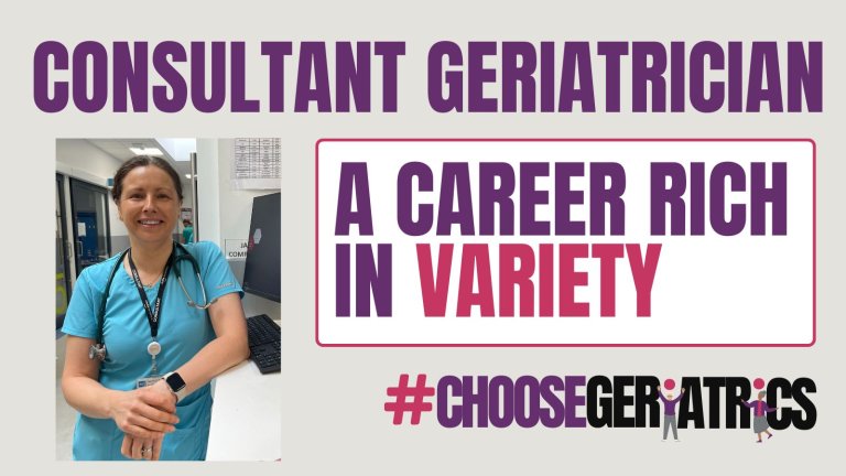 A Consultant Geriatrician a career rich in variety