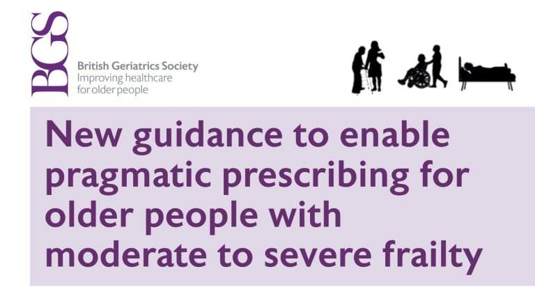 New guidance to enable pragmatic prescribing for older people with moderate to severe frailty