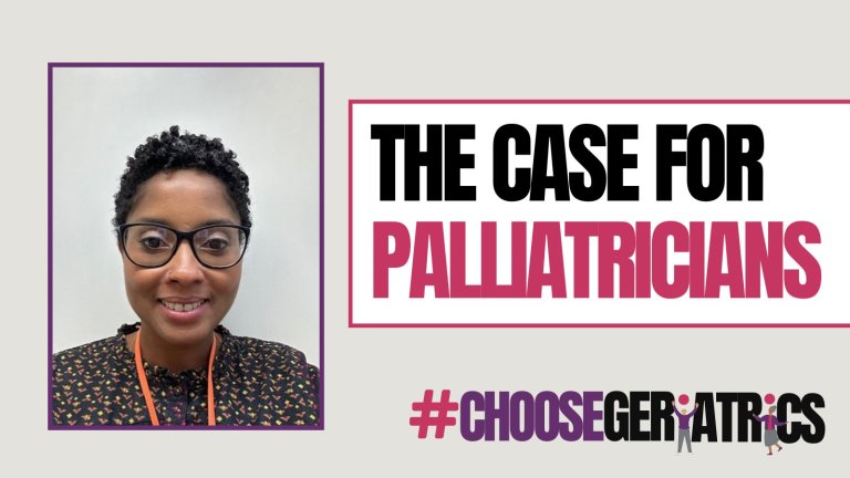 The case for palliatricians #ChooseGeriatrics