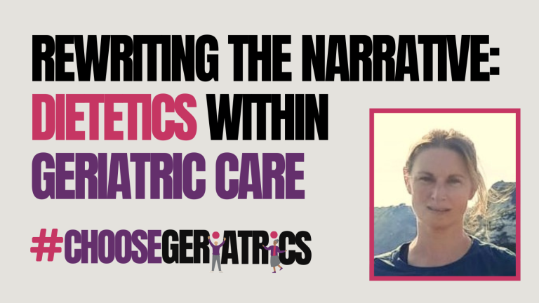 Rewriting the narrative: Dietetics within geriatric care 