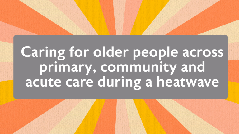 Caring for older people across primary, community and acute care during a heatwave